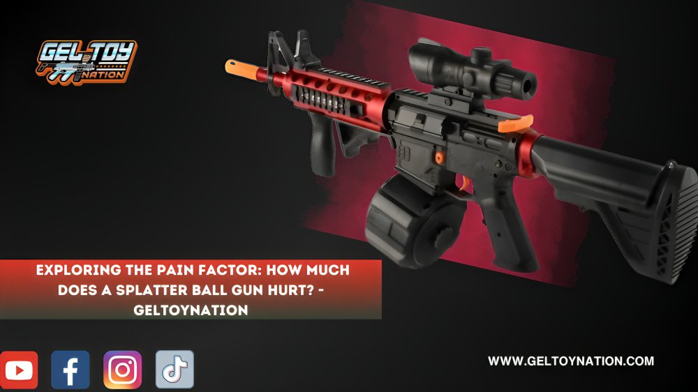 Exploring the Pain Factor How Much Does a Splatter Ball Gun Hurt? G