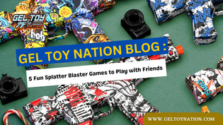  5 Fun Splatter Blaster Games to Play with Friends - Gel Toy Nation