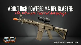  Adult High Powered M4 Gel Blaster: The Ultimate Tactical Advantage - Gel Toy Nation