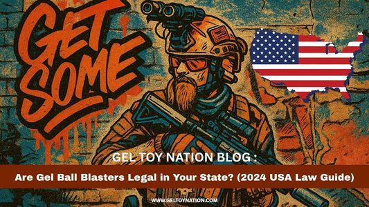 Are Gel Ball Blasters Legal in Your State? (2024 USA Law Guide) - Gel Toy Nation