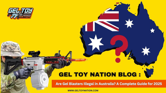 Are Gel Blasters Illegal in Australia? A Complete Guide for 2025 - Gel Toy Nation