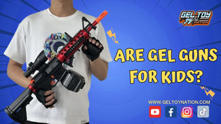  Are gel guns for kids? - Gel Toy Nation