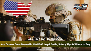  Are Orbeez Guns Banned in the USA? Legal Guide, Safety Tips & Where to Buy - Gel Toy Nation