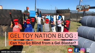  Can You Go Blind from a Gel Blaster? - Gel Toy Nation