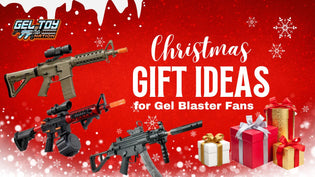  Christmas Gift Ideas for Gel Blaster Fans - Gel Toy Nation