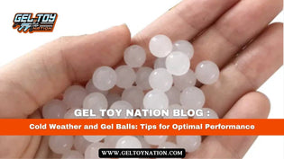  Cold Weather and Gel Balls: Tips for Optimal Performance - Gel Toy Nation