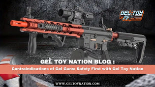  Contraindications of Gel Guns: Safety First with Gel Toy Nation - Gel Toy Nation