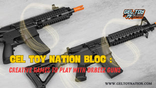  Creative Games to Play with Orbeez Guns - Gel Toy Nation