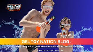  Frequently Asked Questions (FAQs) About Gel Blasters in the USA - Gel Toy Nation