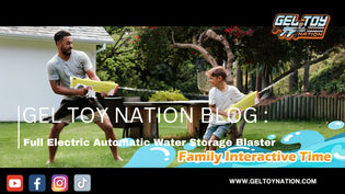  Full Electric Automatic Water Storage Blaster: Family Fun with Gel Toy Nation - Gel Toy Nation