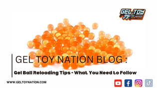  Gel Ball Reloading Tips - What You Need to Follow - Gel Toy Nation