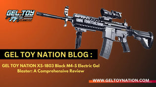  GEL TOY NATION XS-1803 Black M4-S Electric Gel Blaster: A Comprehensive Review - Gel Toy Nation