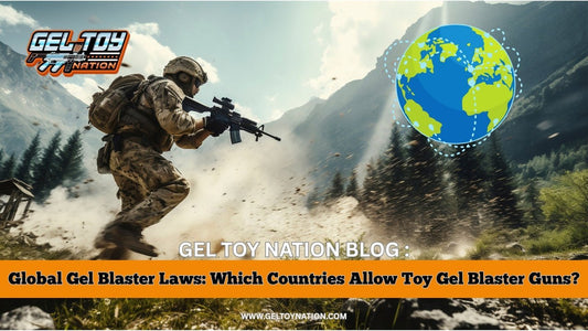 Global Gel Blaster Laws: Which Countries Allow Toy Gel Blaster Guns? - Gel Toy Nation