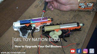  How to Upgrade Your Gel Blasters - Gel Toy Nation