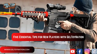  Mastering Gel Blasters: Five Essential Tips for New Players with GelToyNation - Gel Toy Nation