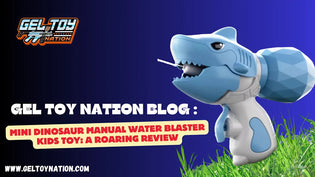  Mini Dinosaur Manual Water Blaster Kids Toy: A Roaring Review - Gel Toy Nation