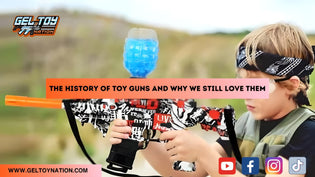  The History of Toy Guns and Why We Still Love Them - Gel Toy Nation