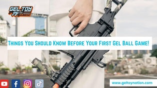  Things You Should Know Before Your First Gel Ball Game! - Gel Toy Nation