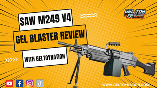  Unleash the Power: SAW M249 V4 Gel Blaster Review with GelToyNation - Gel Toy Nation