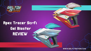  Unveiling the Apex Tracer Sci-Fi Gel Blaster: A Comprehensive Review with GelToyNation - Gel Toy Nation