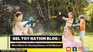  What Affects the Shooting Distance of Gel Blasters? - Gel Toy Nation