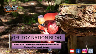  What Are Orbeez Guns and Gel Blasters? Things You Must Know with GelToyNation - Gel Toy Nation