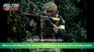  What is a Gel Blaster? The Ultimate 2025 Design, Gearbox, Price & Safety Guide - Gel Toy Nation