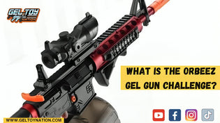  What is the Orbeez Gel Gun Challenge? - Gel Toy Nation