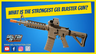  What is the Strongest Gel Blaster Gun? - Gel Toy Nation
