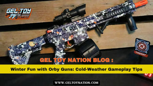  Winter Fun with Orby Guns: Cold-Weather Gameplay Tips - Gel Toy Nation